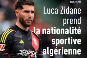 华体会体育官网app-有望踢世界杯！RMC：齐达内儿子卢卡改国籍，将为阿尔及利亚出战